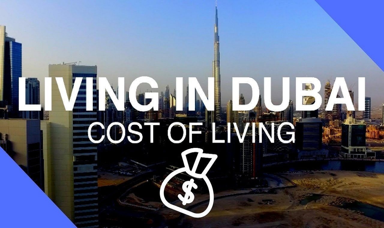 HOW MUCH DUBAI CAN COST YOU FOR LIVING