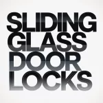 Sliding glass door locks