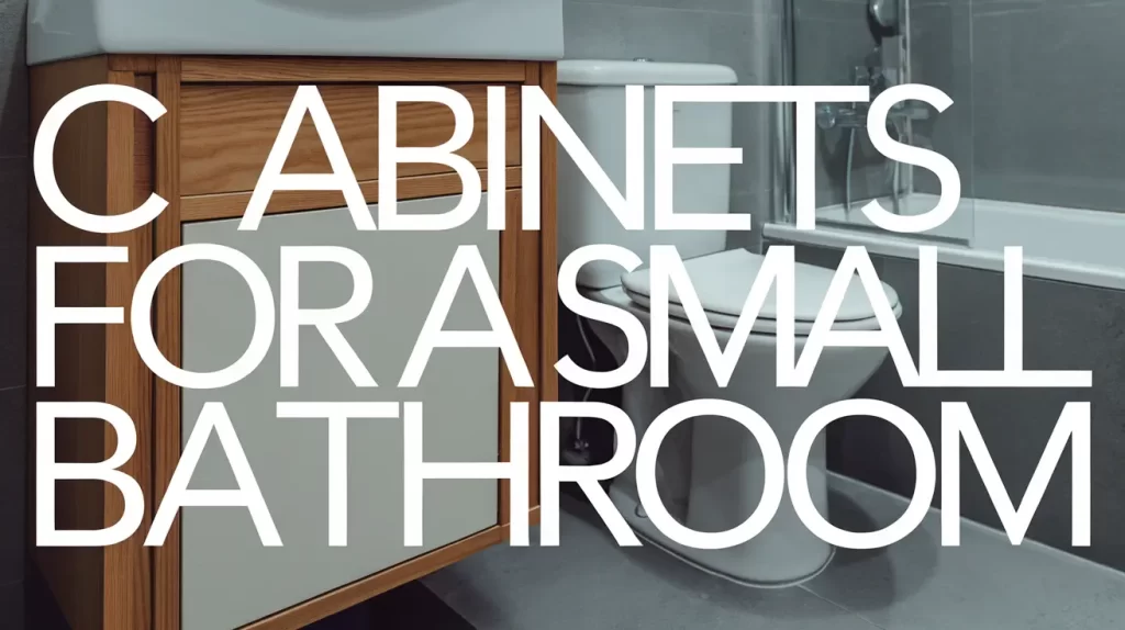 Cabinets for a Small Bathroom
