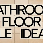 Bathroom Floor Tile Ideas